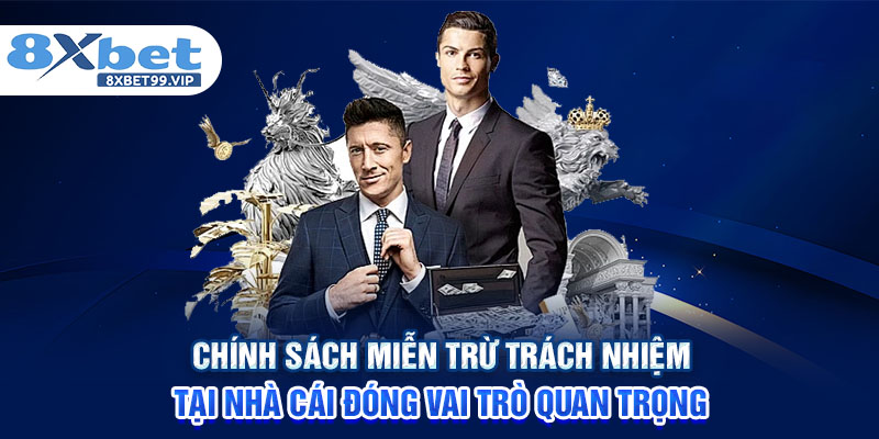 Chính sách miễn trừ trách nhiệm tại nhà cái đóng vai trò quan trọng