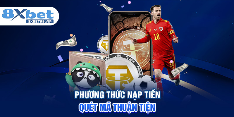 Phương thức nạp tiền quét mã thuận tiện