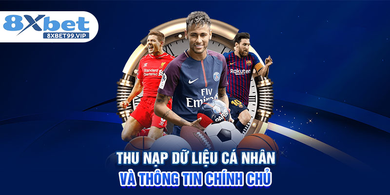 Thu nạp dữ liệu cá nhân và thông tin chính chủ