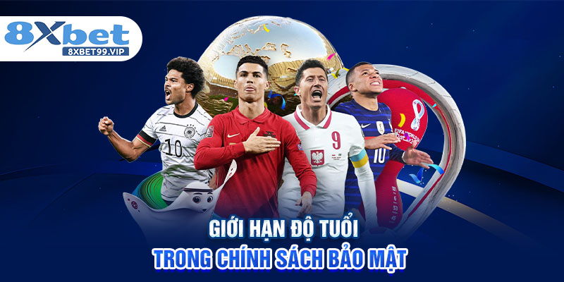 Giới hạn độ tuổi trong chính sách bảo mật 