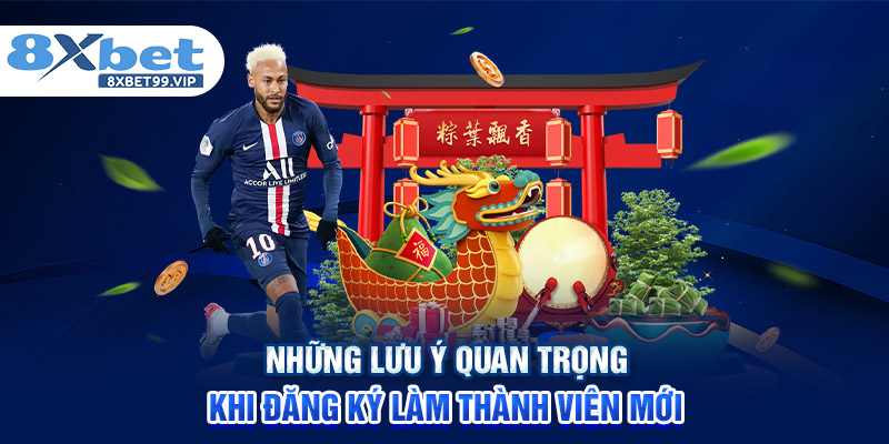 Những lưu ý quan trọng khi đăng ký làm thành viên mới