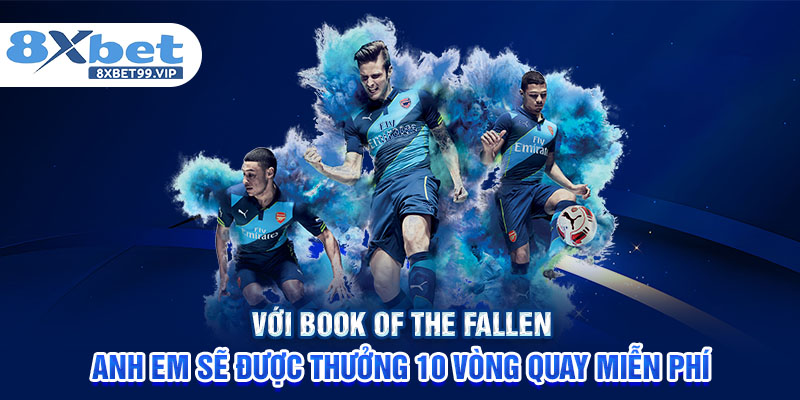 Với Book of the fallen anh em sẽ được thưởng 10 vòng quay miễn phí