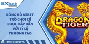 Rồng Hổ 8XBET